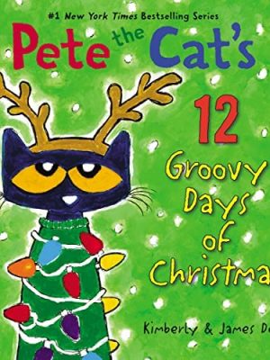 Pete the Cat’s 12 Groovy Days of Christmas